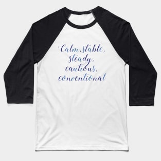 ISTJ Calm Stable Steady Cautious Conventional Baseball T-Shirt